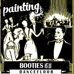 Painting - Booties on Dancefloor (Original Mix)