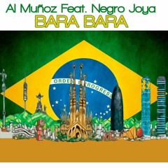 Bara Bara " Al Muñoz feat. Negro Joya