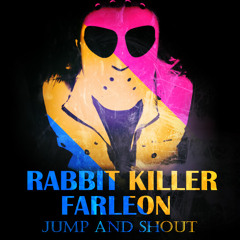 Rabbit Killer & Farleon - Jump and Shout (Lazy Rich show) may 17