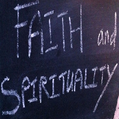 Faith and Spirituality