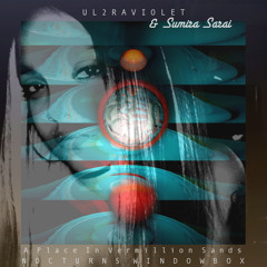 A Place In Vermillion Sands (Ul2raViolet &amp; Sumira Sarai)