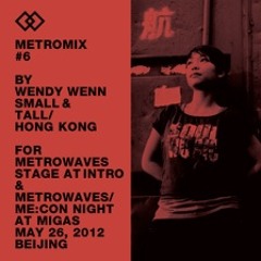 2012-05-17 wendywenn Metrowaves mixes