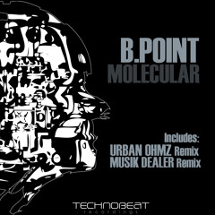 B.Point - Molecular (E=MC2 Musik Dealer Remix)