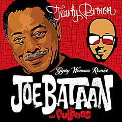 "Gipsy Woman Remix" Joe Bataan & Fulanos vs Txarly Brown