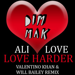Ali Love - Love Harder (Valentino Khan & Will Bailey Remix) (PREVIEW) (DIM MAK)