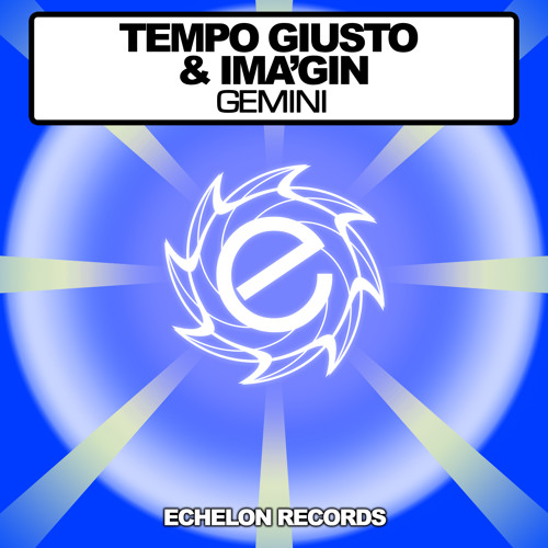 Tempo Giusto & Ima'gin - Gemini (Evol Waves Remix) [Echelon Records]