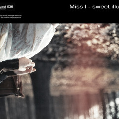 [nu podcast 036] Miss I - sweet illusions