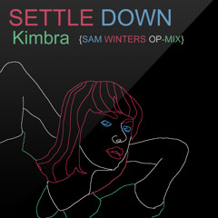 Settle Down (Sam Winters OP-Mix)