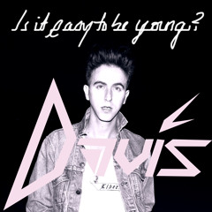 Is It Easy to Be Young?