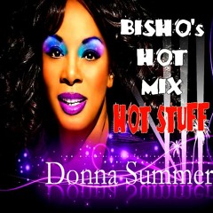 Donna Summer - Hot Stuff (Bisho's Hot Mix).