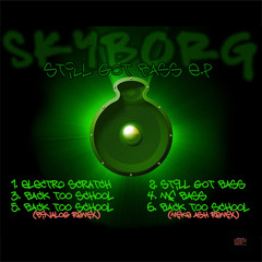 Skyborg - Still Got Bass EP (teaser)