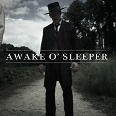 Awake! O' Sleeper