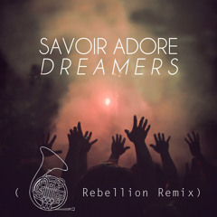 Savoir Adore - Dreamers (French Horn Rebellion Remix)