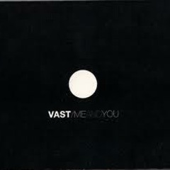 Vast - You Destroy Me
