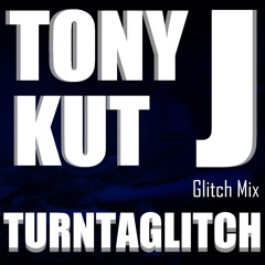 TurntaGlitch - A Glitch Mix