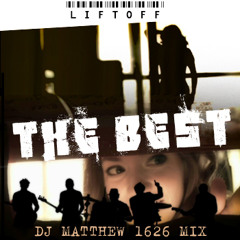 LIFTOFF - The Best  (DJ Matthew1626 MIX @ The Venue)