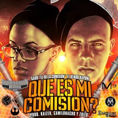 Gabo El De La Comision Feat. Kendo Kaponi - Que Es Mi Comision (Version Original) (19 Mayo, 2012)