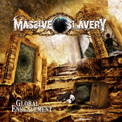 MASSIVE SLAVERY - Humanity's Last Hope