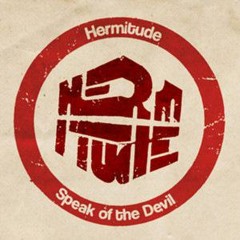 Hermitude - Speak Of The Devil (Cosmo Black and DEJA Remix)