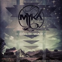 Myka Relocate - Cold War (New Song) 2012