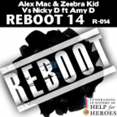 Alex Mac & Zeebra Kid vs Nicky D feat Amy D - CRW I Feel Love (Remix) - Reboot 14