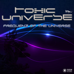 Toxic Universe - Frequenz Of The Universe