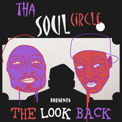 Tha Soul Circle - The Look Back