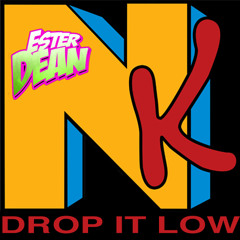 Ester Dean - Drop It Low (Navene K remix)