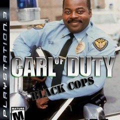 Carl of Duty: Black Cops