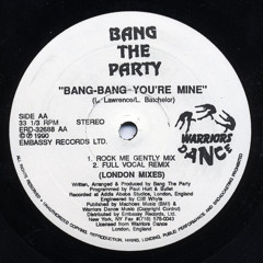 Bang The Party - Bang Bang You're Mine