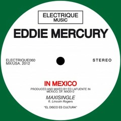 Eddie Mercury - In Mexico (Andre VII RMX)