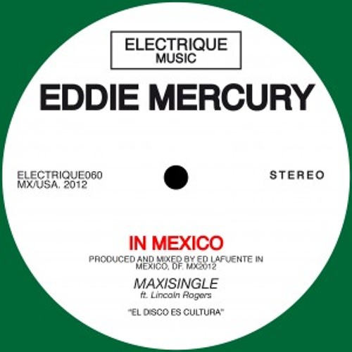 Eddie Mercury - In Mexico (Andre VII RMX)