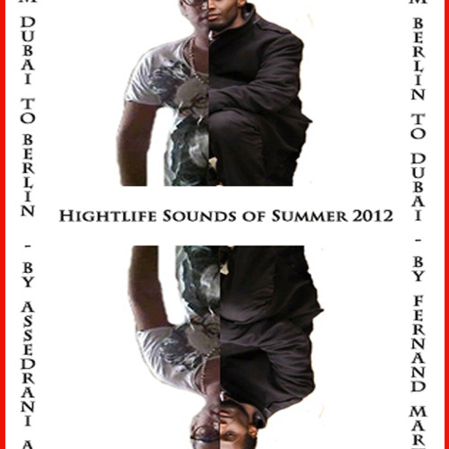 From BERLIN to DUBAI - Hightlife Sounds of Summer 2012(By FERNAND MARTIAL)**FREE DOWNLOAD**