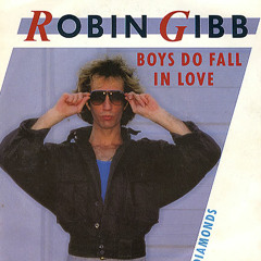Robin Gibb - Boys Do Fall In Love (New Dub Mix)