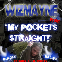 MY POCKETS STR8 (WIZMAYNE Ft.WURK & Lil Scooty)