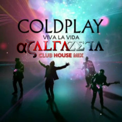 Coldplay - Viva La Vida (Alfazeta Club House Mix) [FREE DOWNLOAD]