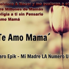 Amaro Epik - Mi madre la Numero Uno (Prod. By: Maximus)