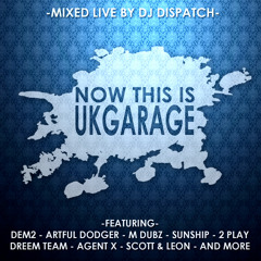 Dj Dispatch - Now This Is Uk Garage
