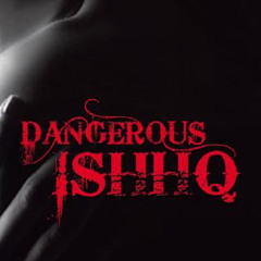Naina Re Dirty Electro Mix - Dangerous Ishhq [IDR Production] Dj Krishna
