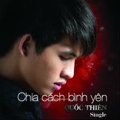 Chia Cach Binh Yen - Quoc Thien