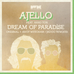 Ajello - Dream Of Paradise (Jadoo Remix)