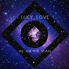 Lucy Love - We Are The Stars (Tom Shorterz 02.31 riddim)