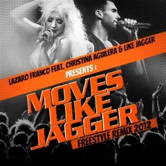 Maroon 5 feat. Christina Aguilera - Moves Like Jagger (Freestyle Remix 2012 By Lázaro Franco)
