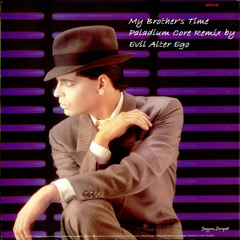 Gary Numan My Brother's Time (Evil Alter Ego's Paladium Core Mix)