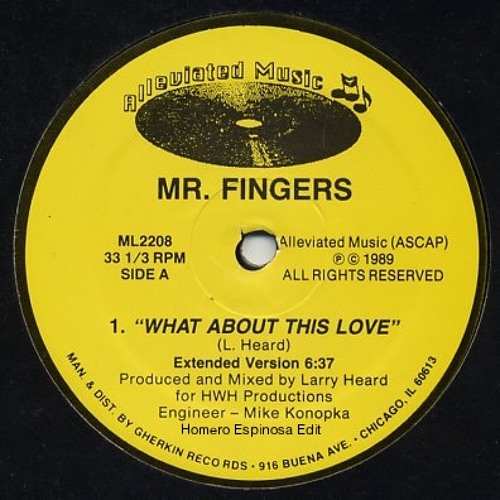 Mr. Fingers - What About This Love  (Homero Espinosa Edit) FREE DOWNLOAD