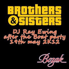Ray Ewing - What's up After The Boat Party ? (Brothers & Sisters, Afro Deep House Mix)