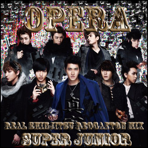Stream Super Junior Opera Real Shinjitsu Reggaeton Mix By Djreal Shin Listen Online For Free On Soundcloud Stream Super Junior Opera Real Shinjitsu Reggaeton Mix By Djreal Shin Listen Online For Free On Soundcloud