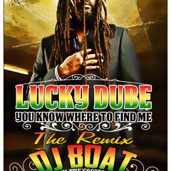 You know where to find me ( LUCKY DUBE ) Remix DJ BOAT Snippet