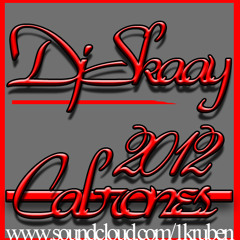 2012 Cabrones - DjSkaay