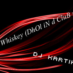 Rum Whisky (Dhol in d club mix)